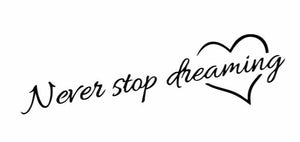 "Never Stop Dreaming" Heart Motivational Quotes Vinyl Wall Decals