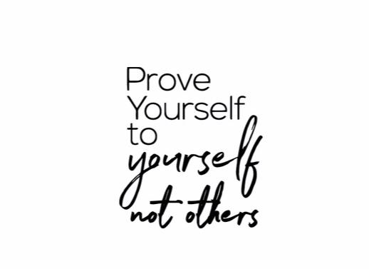 "Prove Yourself To Yourself..." Motivational Quote Vinyl Wall Decals