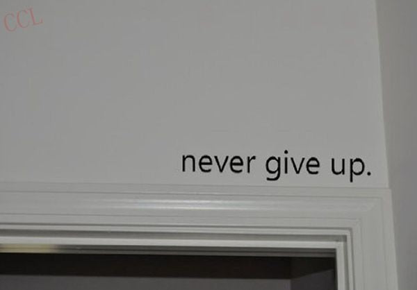"Never Give Up" Motivational Quote Vinyl Wall Decals
