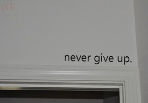 "Never Give Up" Motivational Quote Vinyl Wall Decals